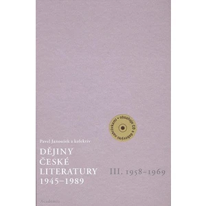 Dějiny české literatury 3. - 1958-1969 - Pavel Janoušek