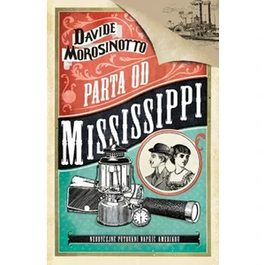 Parta od Mississippi - Davide Morosinotto