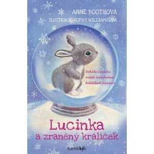 Lucinka a zraněný králíček - Anne Booth