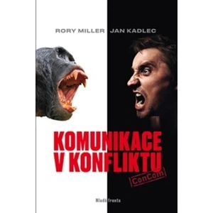 Komunikace v konfliktu - Kadlec Jan, Miller Rory