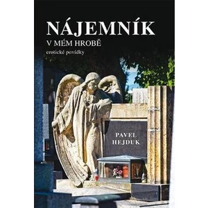 Nájemník v mém hrobě - Pavel Hejduk