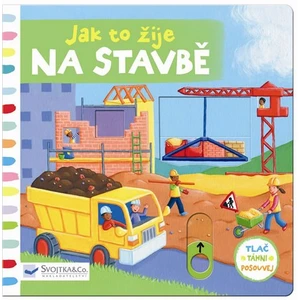 Jak to žije na stavbě