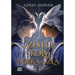 Vzestup Školy dobra a zla - Soman Chainani