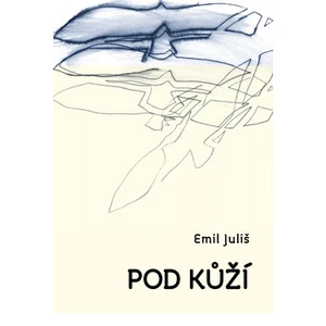 Pod kůží - Juliš Emil, Kubový Jiří