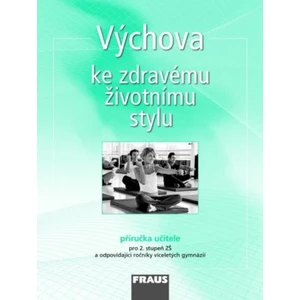 Výchova ke zdravému životnímu stylu -- Příručka učitele