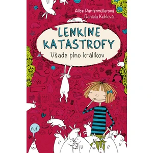 Lenkine katastrofy Všade plno králikov - Alice Pantermüllerová