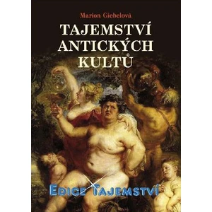 Tajemství antických kultů - Giebelová Marion