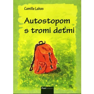 Autostopom s tromi deťmi - Labas Camille