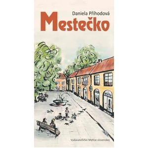 Mestečko - Příhodová Daniela