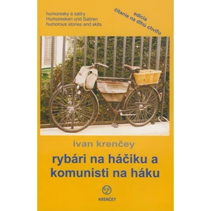 Rybári na háčiku a komunisti na háku - Krenčey Ivan