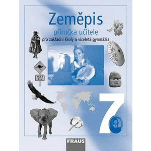 Zeměpis 7 -- Příručka učitele - Dvořák Jiří