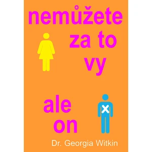 Nemůžete za to vy, ale on - Witkin Georgia