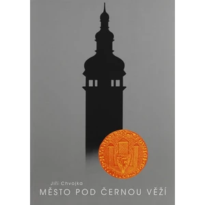 Město pod Černou věží - Chvojka Jiří