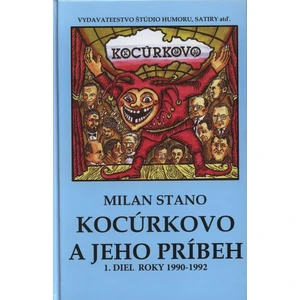 Kocúrkovo a jeho príbeh - Stano Milan