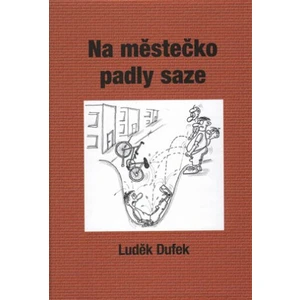 Na městečko padly saze - Luděk Dufek