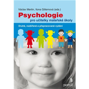 Psychologie pro učitelky mateřské školy - Ilona Gillernová, Václav Mertin