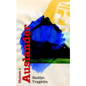 Naděje: Tragédie - Shalom Auslander