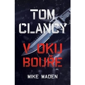 Tom Clancy: V oku bouře - Mike Maden