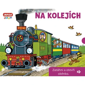 Na kolejích Zatáhni a otevři okénko