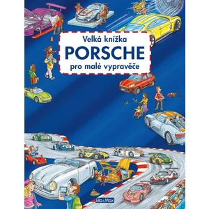 Velká knížka PORSCHE pro malé vypravěče