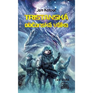 Tristanská občanská válka 2 - Jan Kotouč