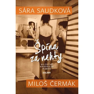 Špína za nehty - Miloš Čermák, Sára Saudková