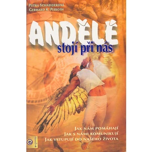 Andělé stojí při nás