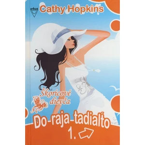 Do raja tadiaľto 1. - Cathy Hopkins