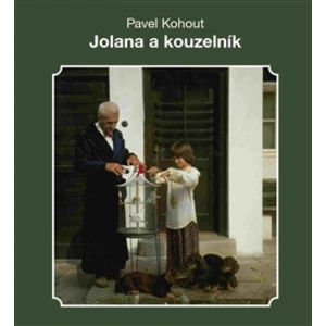 Jolana a kouzelník - Pavel Kohout