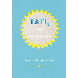 Tati, jak to bylo? - Tereza Pavcová