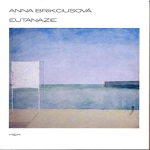 Eutanazie - Anna Brikciusová