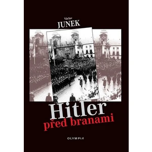 Hitler před branami - Václav Junek