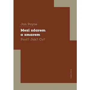 Mezi zdarem a zmarem - Jan Payne