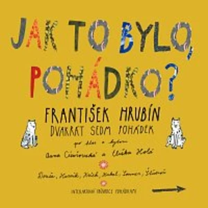 Jak to bylo, pohádko? - František Hrubín - audiokniha