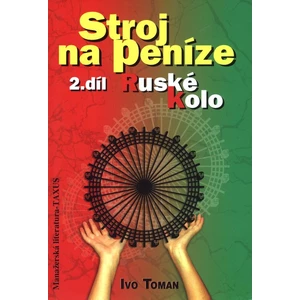 Stroj na peníze 2.díl - Ivo Toman