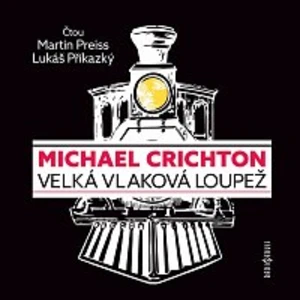 Velká vlaková loupež - Michael Crichton - audiokniha