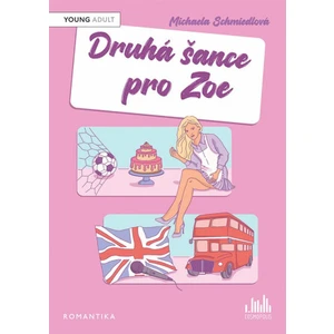 Druhá šance pro Zoe - Michaela Schmiedlová