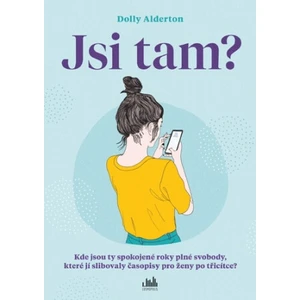 Jsi tam? - Aldertonová Dolly