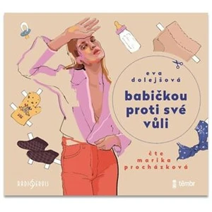 Babičkou proti své vůli - Eva Dolejšová - audiokniha