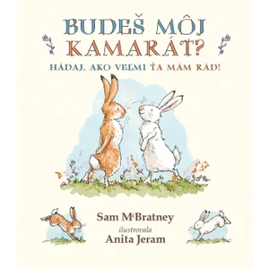 Budeš môj kamarát? - Sam McBratney