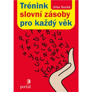 Trénink slovní zásoby pro každý věk - Jitka Suchá