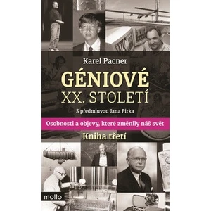 Géniové XX. století Kniha třetí - Karel Pacner