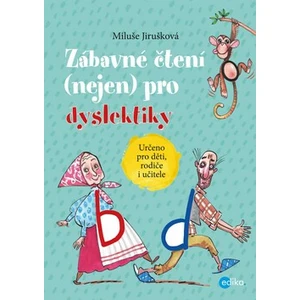 Zábavné čtení (nejen) pro dyslektiky - Aleš Čuma, Miluše Jirušková