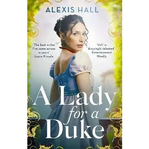 A Lady For a Duke - Alexis Hall