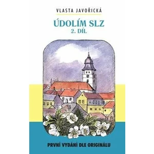 Údolím slz 2. díl - Vlasta Javořická