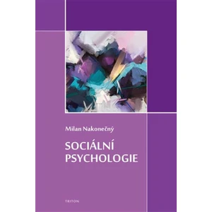 Sociální psychologie - Milan Nakonečný