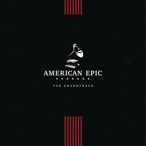 American Epic The Soundtrack (LP) Compilation