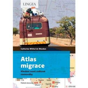 Atlas migrace - Catherine Withol de Wenden