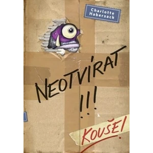 Neotvírat!!! Kouše! - Charlotte Habersack