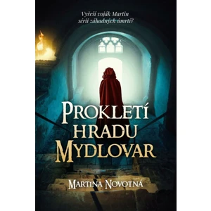 Prokletí hradu Mydlovar - Novotná Martina